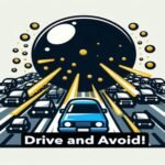 Drive and Avoid!